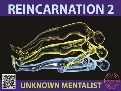 Reincarnation 1 & 2 by Unknown Mentalist
