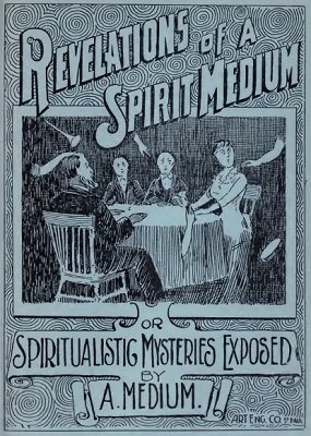 Revelations of a Spirit Medium by unknown