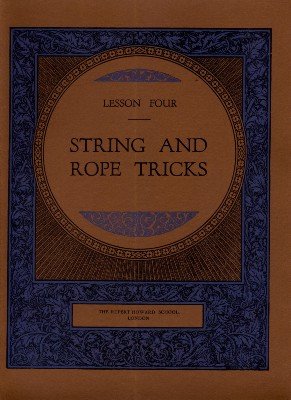 Rupert Howard Magic Course: Lesson 04: String and Rope Tricks by Rupert Howard