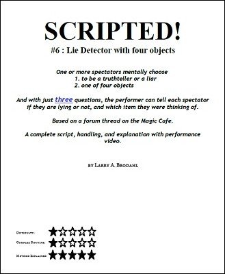Scripted #6: Lie Detector with 4 Objects by Larry Brodahl