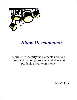 Show Development by Brian T. Lees
