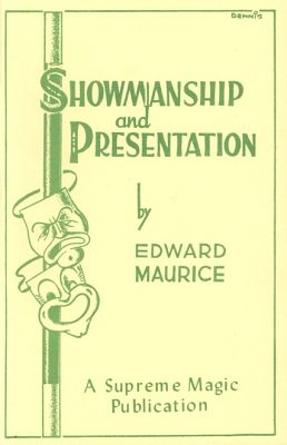 Showmanship and Presentation by Edward Maurice