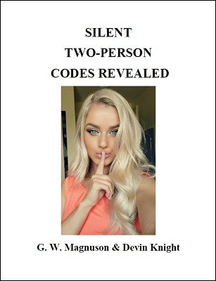 Silent Two-Person Codes Revealed by W. G. Magnuson & Devin Knight