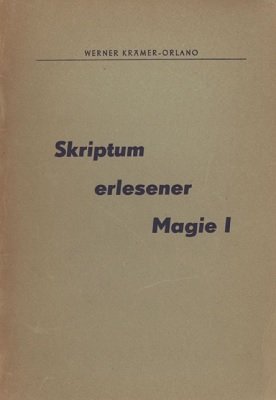 Skriptum Erlesener Magie I by Werner Krämer-Orlano