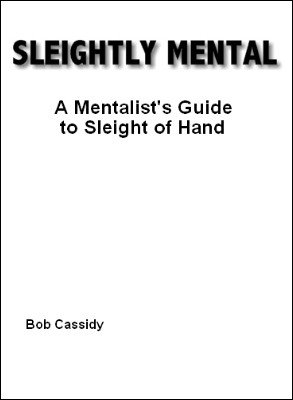 Sleightly Mental by Bob Cassidy