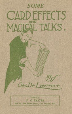 Some Card Effects and Magical Talks by Geo DeLawrence