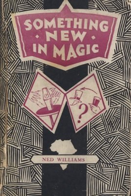 Something New in Magic (used) by Ned Williams