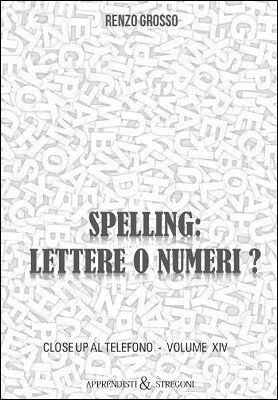 Spelling: Lettere o Numeri? by Renzo Grosso