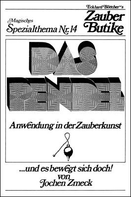 Magisches Spezialthema Nr. 14: Das Pendel by Jochen Zmeck