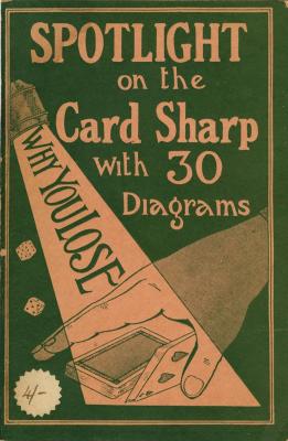 Spotlight on the Card Sharp by Lawrence Scaife
