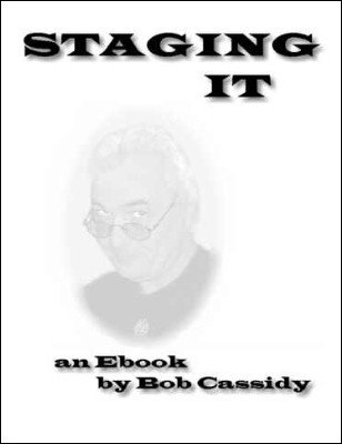 Staging It by Bob Cassidy