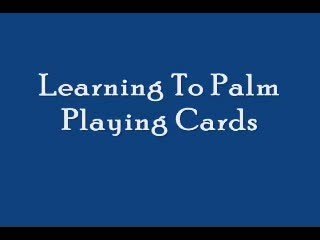 Learning to Palm Cards by Steven Youell