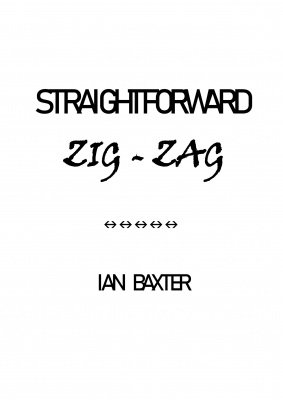 Straightforward Zig Zag by Ian Baxter