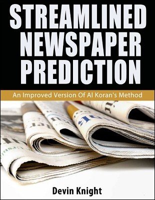 Streamlined Newspaper Prediction by Devin Knight