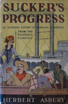 Sucker's Progress by Herbert Asbury
