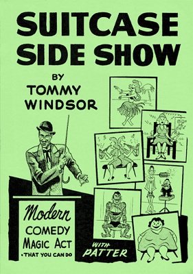 Suitcase Side Show by Tommy Windsor