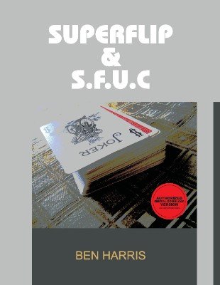 Superflip and S.F.U.C. by (Benny) Ben Harris