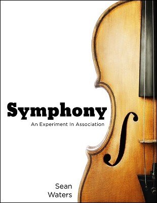 Symphony: an experiment in association by Sean Waters