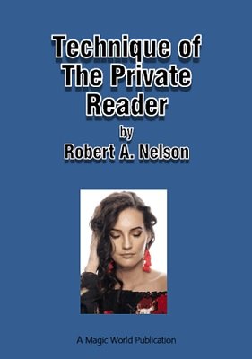Technique of the Private Reader by Robert A. Nelson