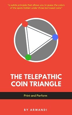Telepathic Coin Triangle by Armandi