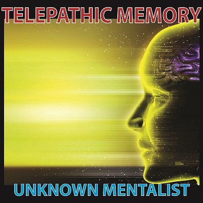 Telepathic Memory by Unknown Mentalist