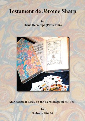 Testament de Jérome Sharp: An Analytical Essay on the Card Magic in the Book by Roberto Giobbi
