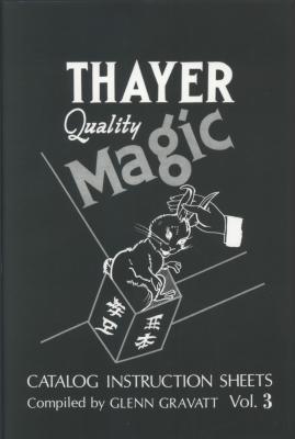 Thayer Quality Magic Volume 3 by Floyd Gerald Thayer & Glenn G. Gravatt