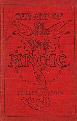 The Art of Magic by Thomas Nelson Downs