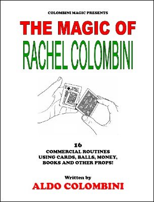 The Magic of Rachel Colombini by Aldo Colombini