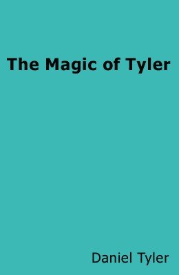 The Magic of Tyler by Daniel Skahen