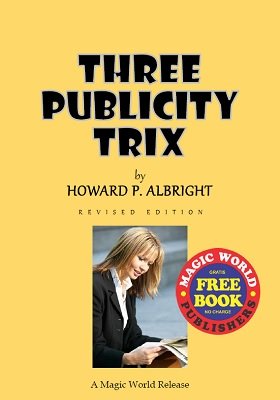 Three Publicity Trix by Howard P. Albright