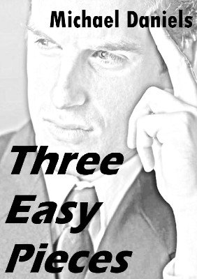 Three Easy Pieces by Michael Daniels