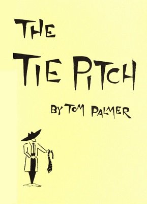 The Tie Pitch by Tom Palmer