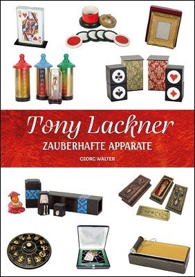Tony Lackner Zauberhafte Apparate by Georg Walter