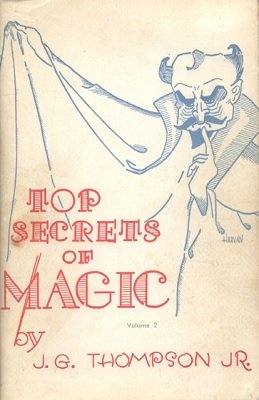 Top Secrets of Magic 2 by J. G. Thompson Jr.