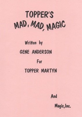 Topper's Mad, Mad, Magic by Topper Martyn & Gene Anderson
