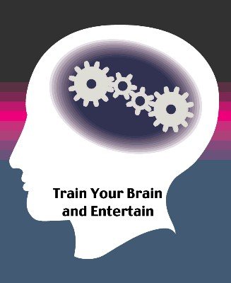 Train Your Brain and Entertain by Scott Cram