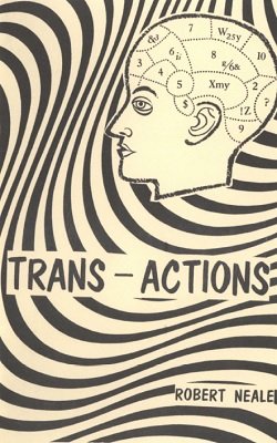 Trans-Actions by Robert Neale