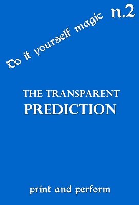 Transparent Prediction: print and perform 2 by George Marchese