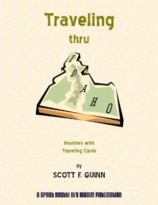 Traveling Thru Idaho by Scott F. Guinn