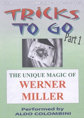 Tricks To Go 1 by Werner Miller & Aldo Colombini