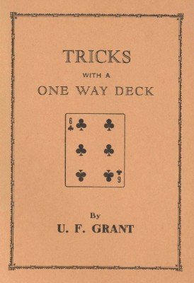 Tricks with a One Way Deck by Ulysses Frederick Grant