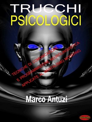 Trucchi Psicologici by Marco Antuzi