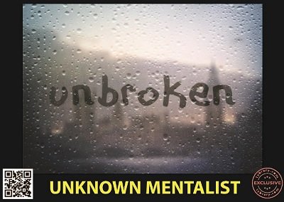 Unbroken by Unknown Mentalist