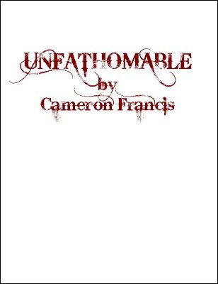 Unfathomable by Cameron Francis