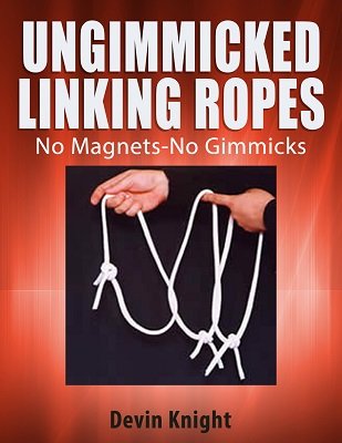 Ungimmicked Linking Ropes by Devin Knight