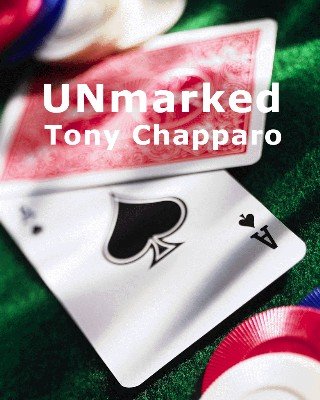 Unmarked by Tony Chapparo