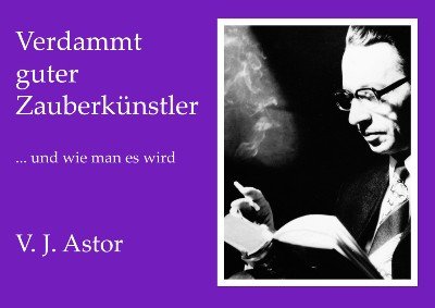 Verdammt Guter Zauberkuenstler by Astor