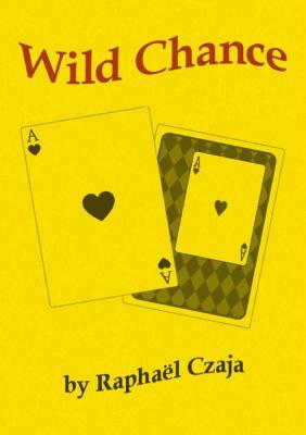 Wild Chance by Raphaël Czaja