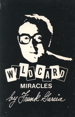 Wildcard Miracles by Frank Garcia